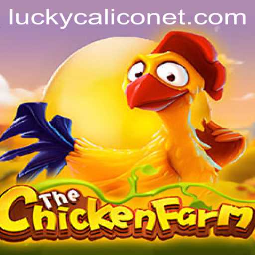 Explore the World of ChickenFarm and Experience the Enchantment of LuckyCalico