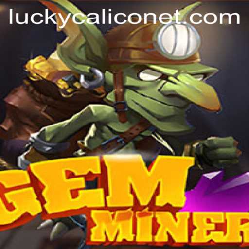 GemMiner: Unveiling the Magic of LuckyCalico